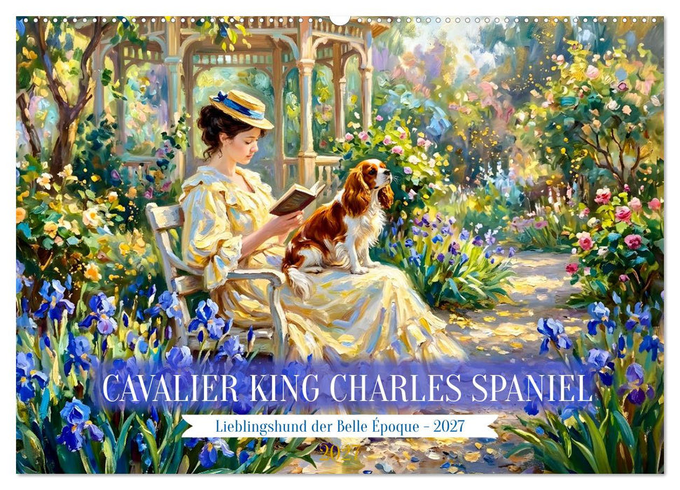 Cavalier King Charles Spaniel - Lieblingshund der Belle Époque (CALVENDO Wandkalender 2027)