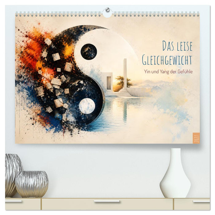 Das leise Gleichgewicht - Yin und Yang der Gefühle (CALVENDO Premium Wandkalender 2027)