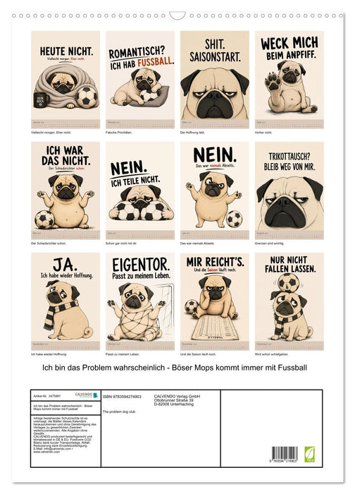 Ich bin das Problem wahrscheinlich - Böser Mops kommt immer mit Fussball (CALVENDO Wandkalender 2027)