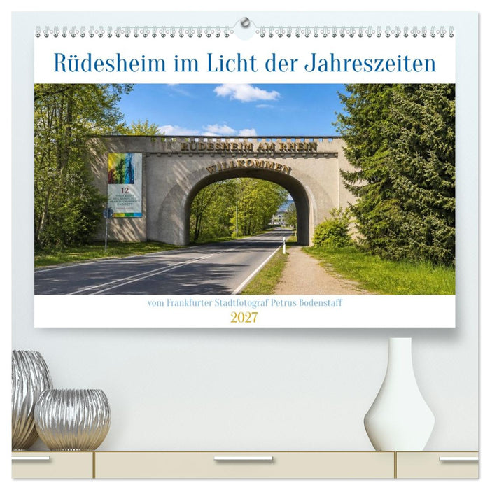 Rüdesheim im Licht der Jahreszeiten (CALVENDO Premium Wandkalender 2027)