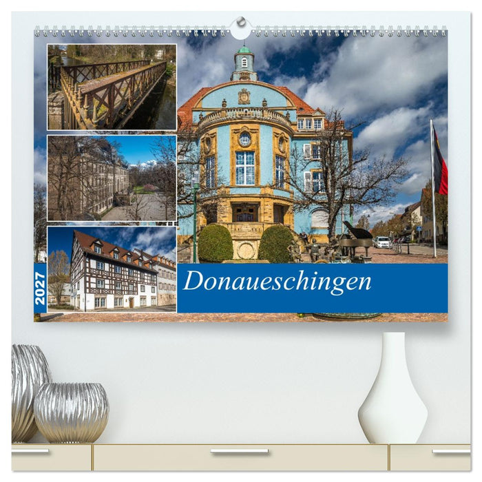 Donaueschingen (CALVENDO Premium Wandkalender 2027)