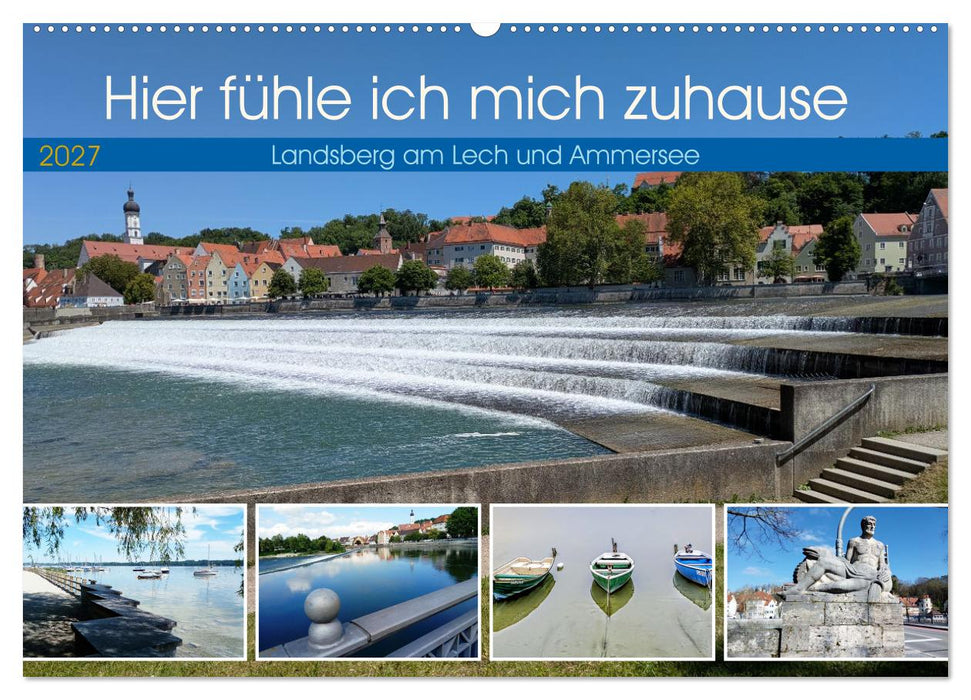 Hier fühle ich mich zuhause - Landsberg am Lech und Ammersee (CALVENDO Wandkalender 2027)