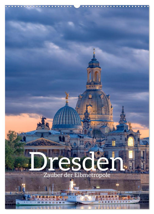 Dresden - Zauber der Elbmetropole (CALVENDO Wandkalender 2027)