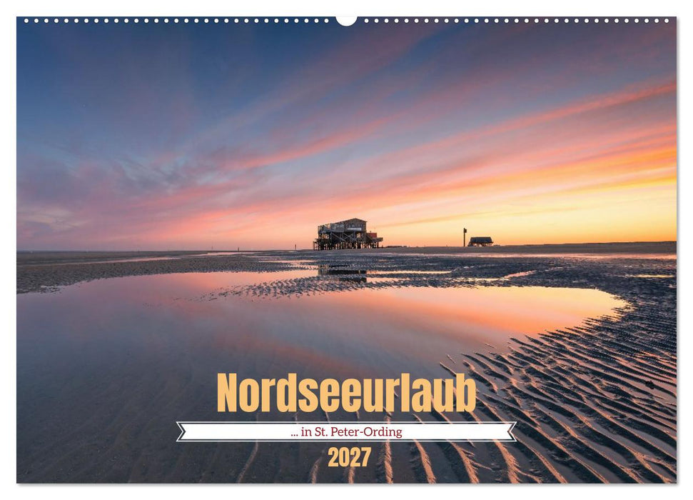 Nordseeurlaub in St. Peter-Ording (CALVENDO Wandkalender 2027)