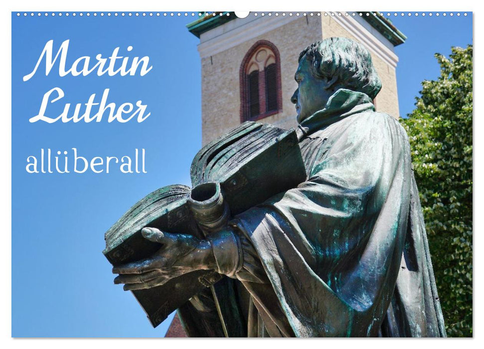 Martin Luther allüberall (CALVENDO Wandkalender 2027)