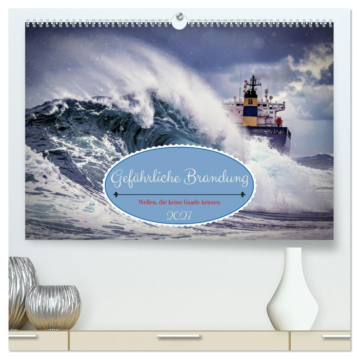 Gefährliche Brandung (CALVENDO Premium Wandkalender 2027)