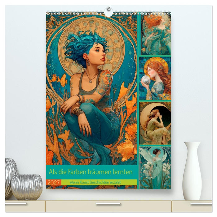 Als die Farben träumen lernten (CALVENDO Premium Wandkalender 2027)