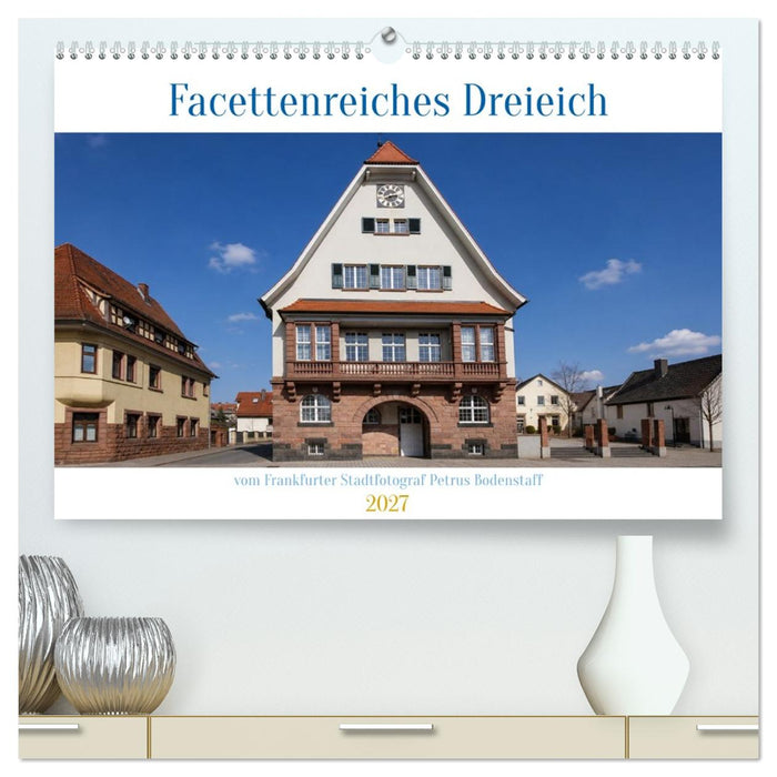 Facettenreiches Dreieich (CALVENDO Premium Wandkalender 2027)