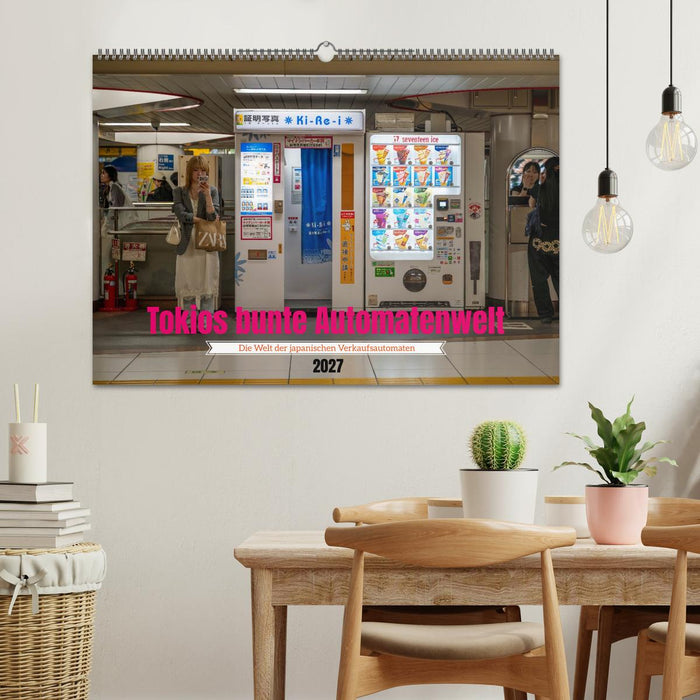 Tokios bunte Automatenwelt (CALVENDO Wandkalender 2027)