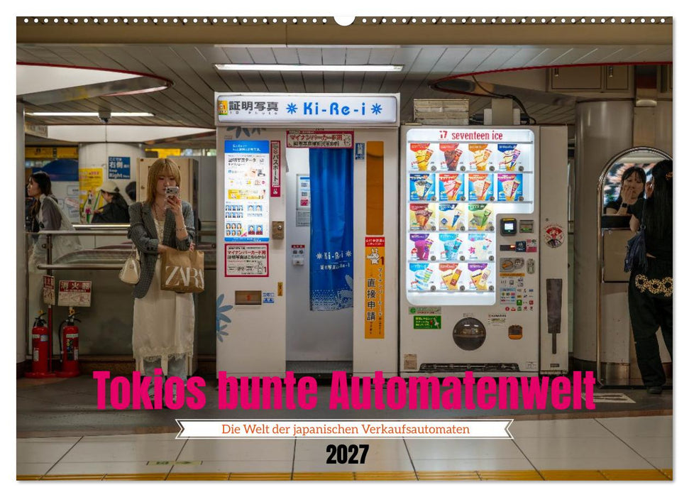 Tokios bunte Automatenwelt (CALVENDO Wandkalender 2027)