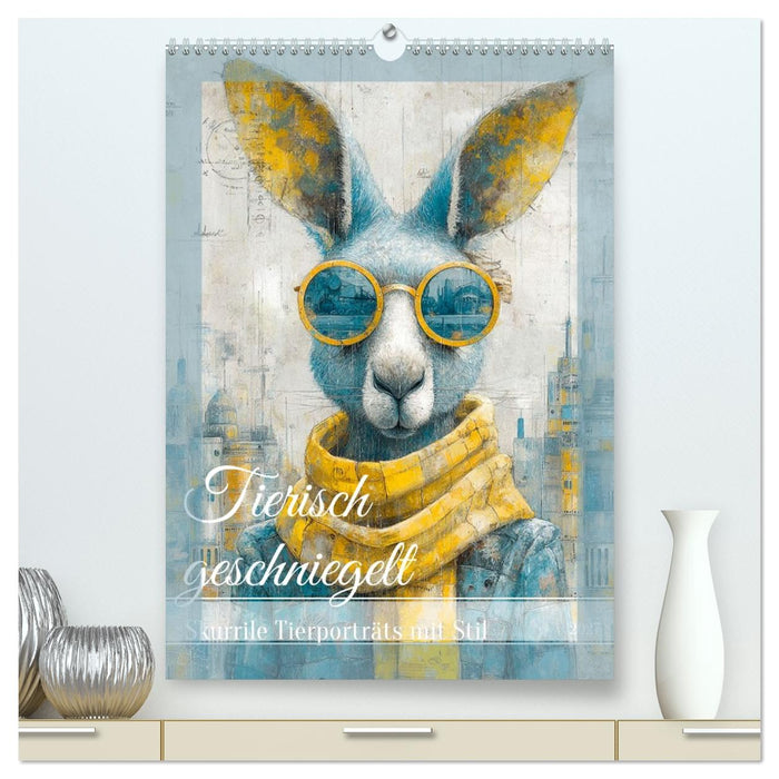 Tierisch geschniegelt (CALVENDO Premium Wandkalender 2027)