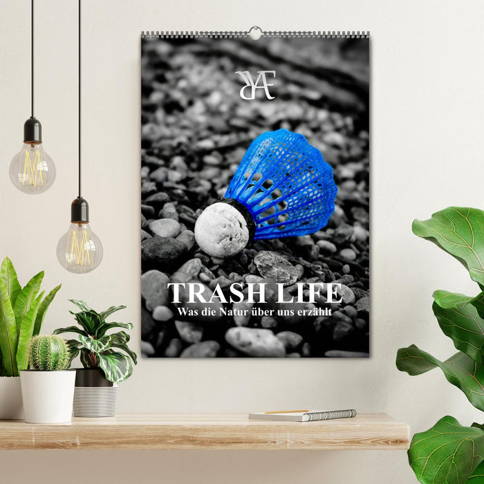 TRASH LIFE – Was die Natur über uns erzählt (CALVENDO Wandkalender 2027)