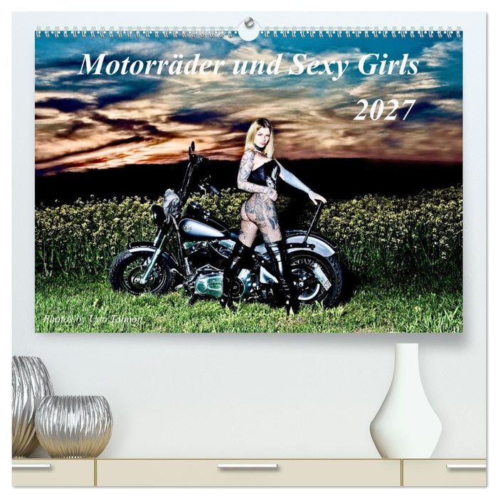 Motorräder und Sexy Girls (CALVENDO Premium Wandkalender 2027)