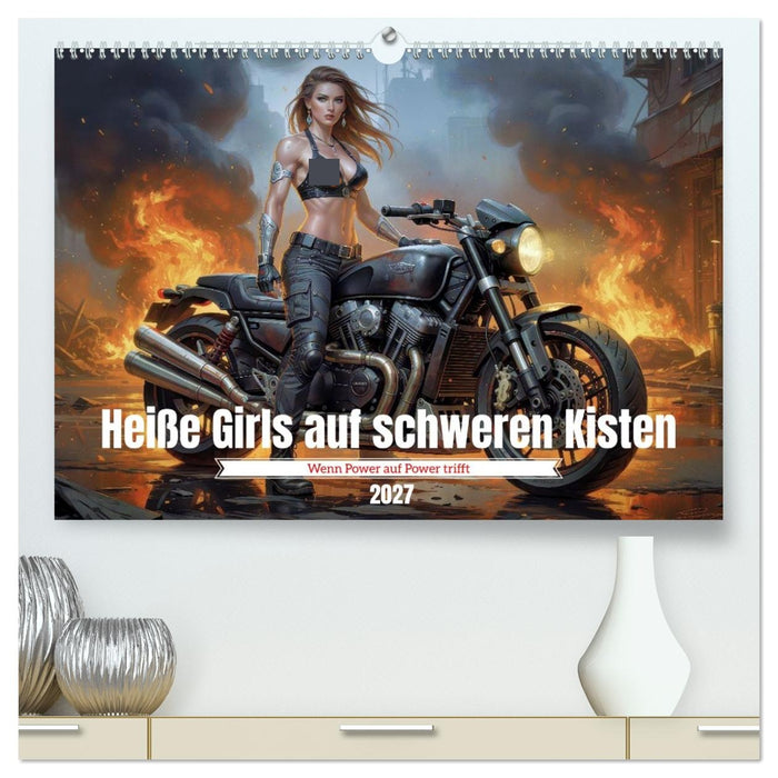Heiße Girls auf schweren Kisten (CALVENDO Premium Wandkalender 2027)