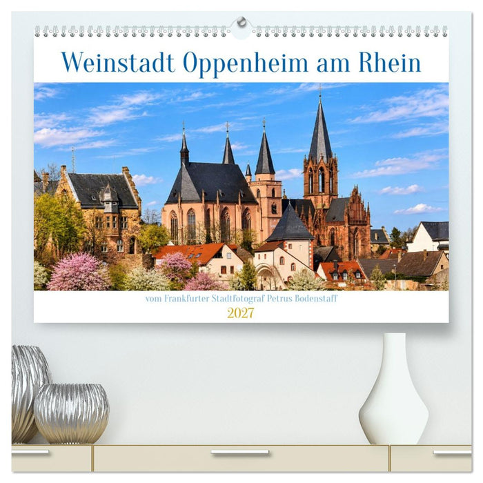 Weinstadt Oppenheim am Rhein (CALVENDO Premium Wandkalender 2027)