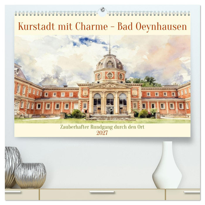 Kurstadt mit Charme - Bad Oeynhausen (CALVENDO Premium Wandkalender 2027)