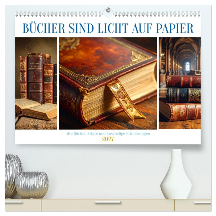 Bücher sind Licht auf Papier (CALVENDO Premium Wandkalender 2027)