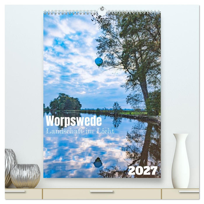 Worpswede - Landschaft im Licht (CALVENDO Premium Wandkalender 2027)