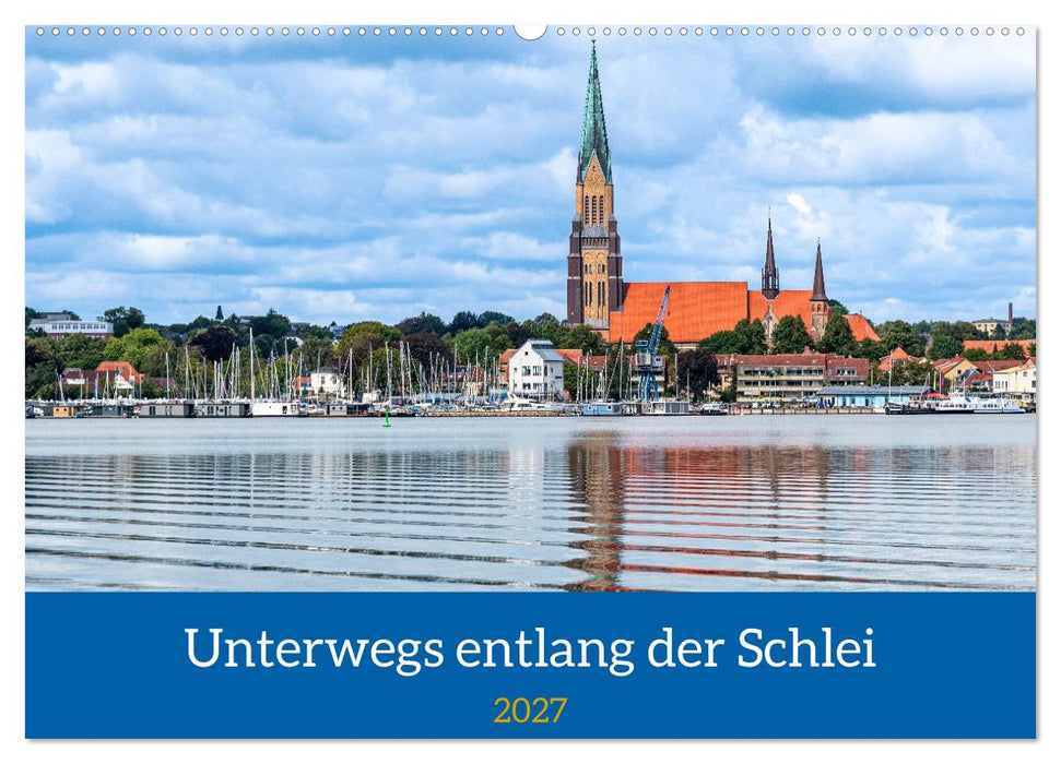 Unterwegs entlang der Schlei (CALVENDO Wandkalender 2027)