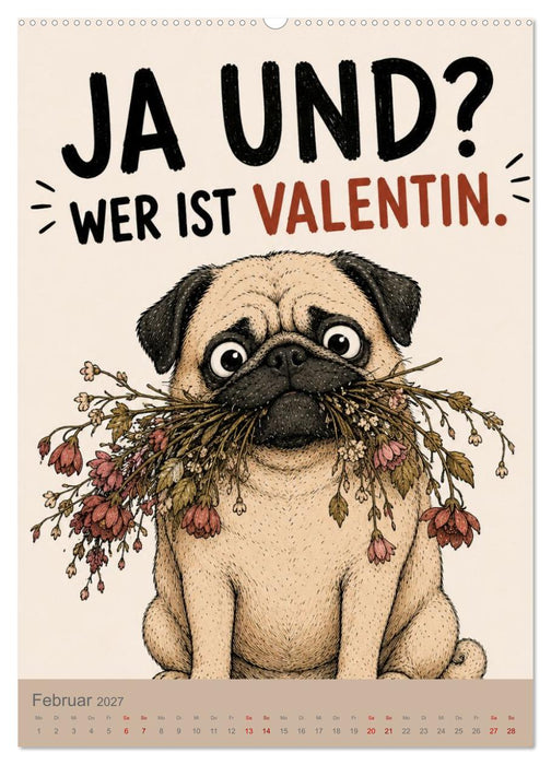 Der böse Mops war es wahrscheinlich. (CALVENDO Premium Wandkalender 2027)