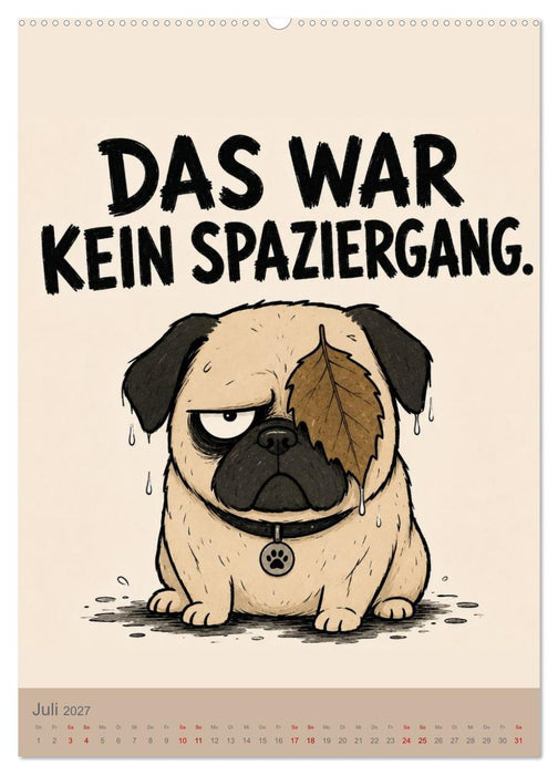 Der böse Mops war es wahrscheinlich. (CALVENDO Premium Wandkalender 2027)