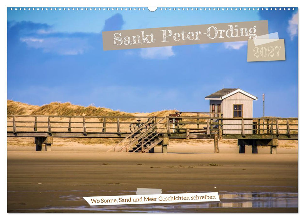 Sankt Peter-Ording - Strände, Dünen, Weite (CALVENDO Wandkalender 2027)