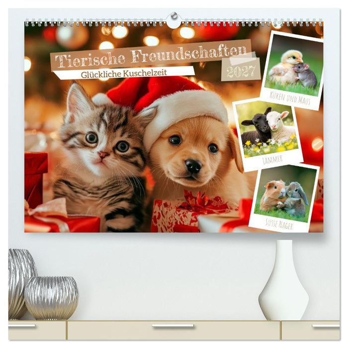 Tierische Freundschaften - Glückliche Kuschelzeit (CALVENDO Premium Wandkalender 2027)