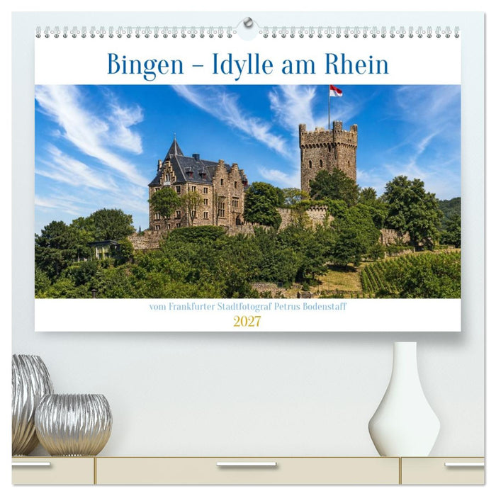Bingen - Idylle am Rhein (CALVENDO Premium Wandkalender 2027)