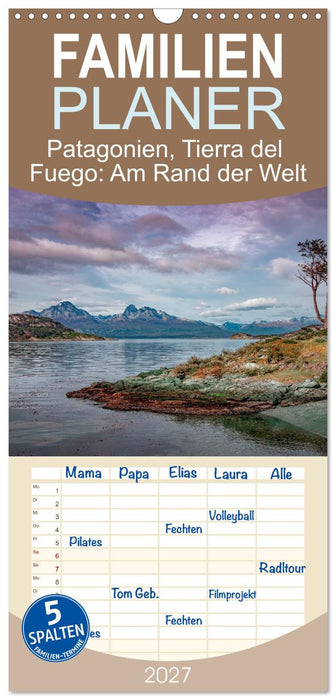 Patagonien, Tierra del Fuego: Am Rand der Welt (CALVENDO Familienplaner 2027)
