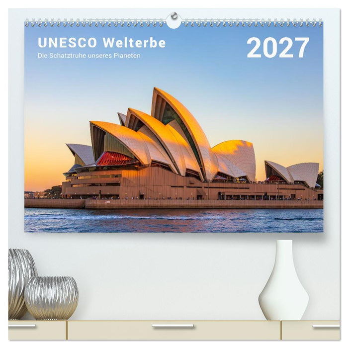UNESCO Welterbe – die Schatztruhe unseres Planeten (CALVENDO Premium Wandkalender 2027)