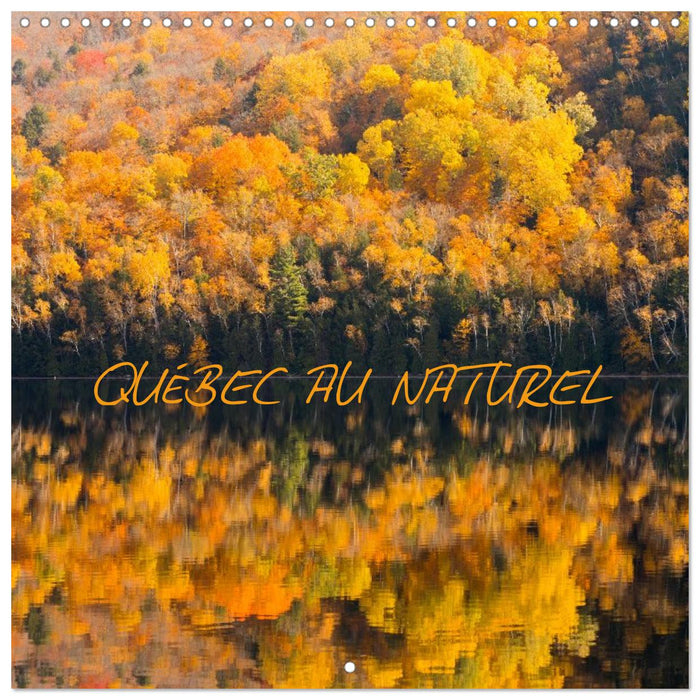 QUÉBEC AU NATUREL (CALVENDO Calendrier mensuel 2027)