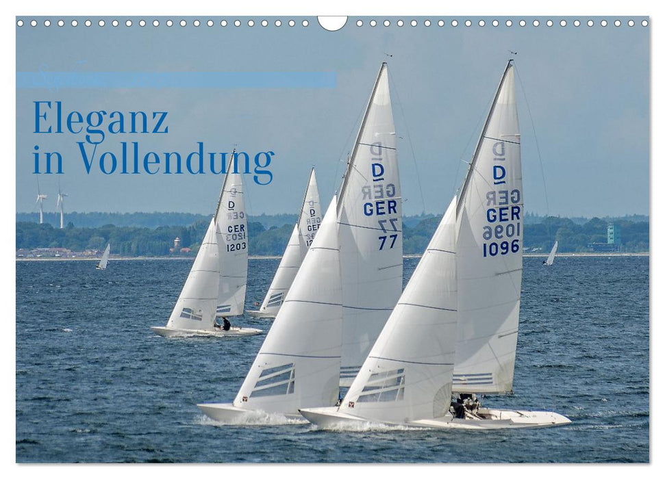 Segelboote - Eleganz in Vollendung (CALVENDO Wandkalender 2027)