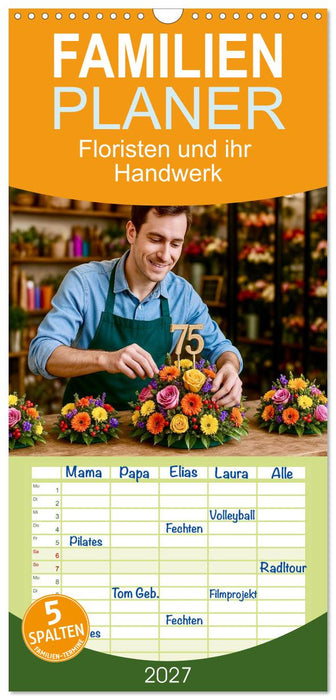 Floristen und ihr Handwerk (CALVENDO Familienplaner 2027)