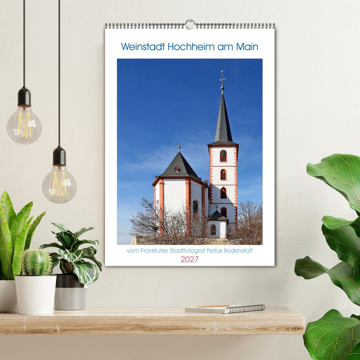 Weinstadt Hochheim am Main (CALVENDO Wandkalender 2027)