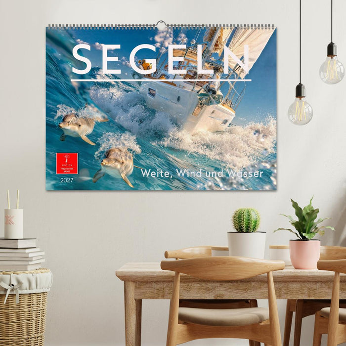 Segeln - Weite, Wind und Wasser (CALVENDO Wandkalender 2027)