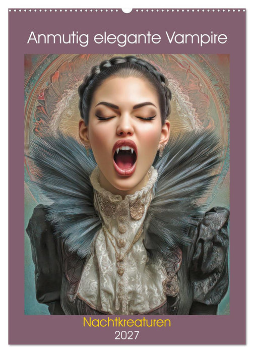 Anmutig elegante Vampire - Nachtkreaturen (CALVENDO Wandkalender 2027)