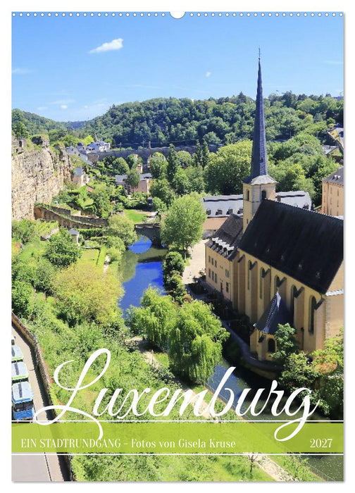 Luxemburg - Ein Stadtrundgang (CALVENDO Wandkalender 2027)
