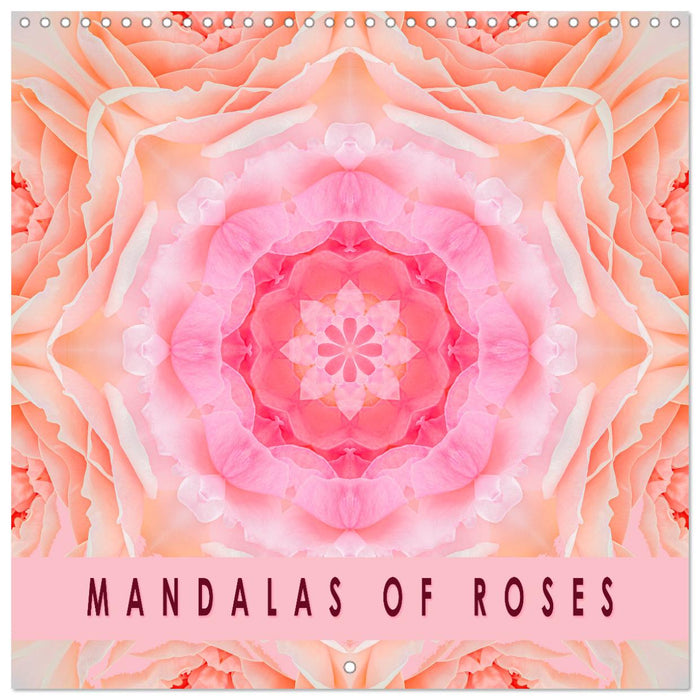 MANDALAS OF ROSES (CALVENDO Monthly Calendar 2027)