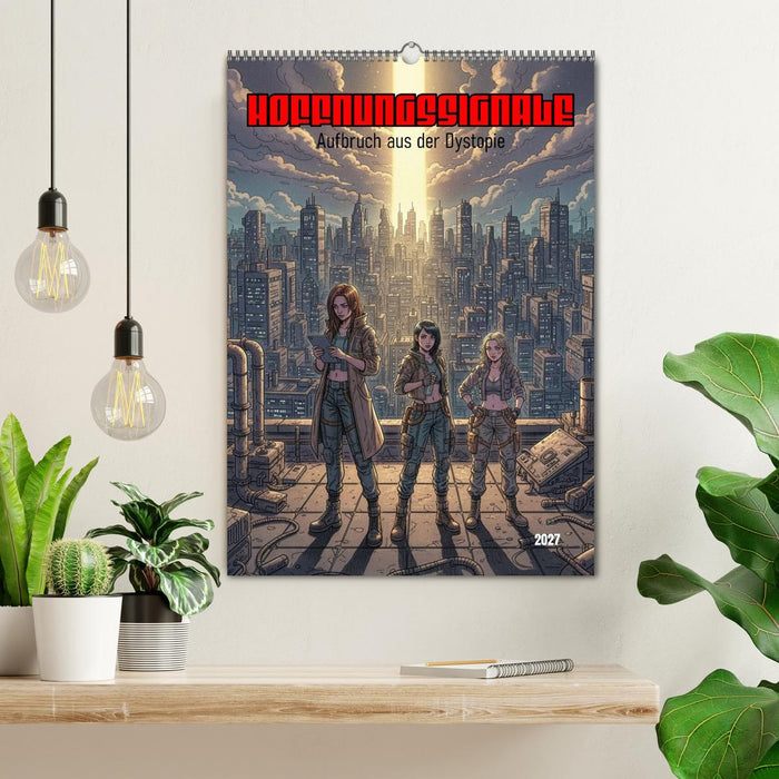 Hoffnungssignale, Aufbruch aus der Dystopie (CALVENDO Wandkalender 2027)