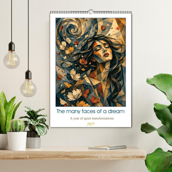 The many faces of a dream a year of quiet transformations (CALVENDO Monthly Calendar 2027)