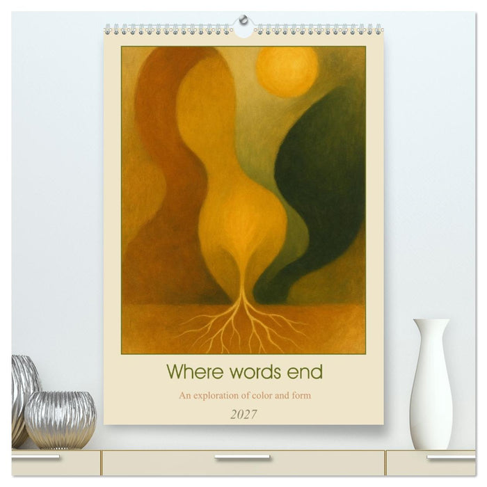 Where words end an exploration of color and form (CALVENDO Premium-Calendar 2027)