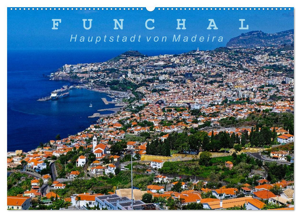 Funchal - Die Hauptstadt von Madeira (CALVENDO Wandkalender 2027)