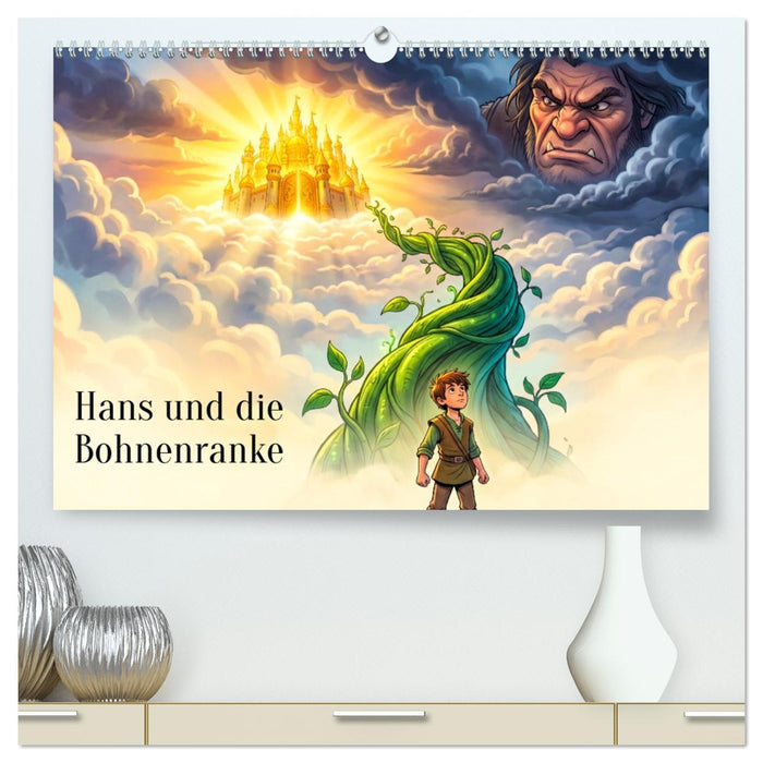 Hans und die Bohnenranke (CALVENDO Premium Wandkalender 2027)