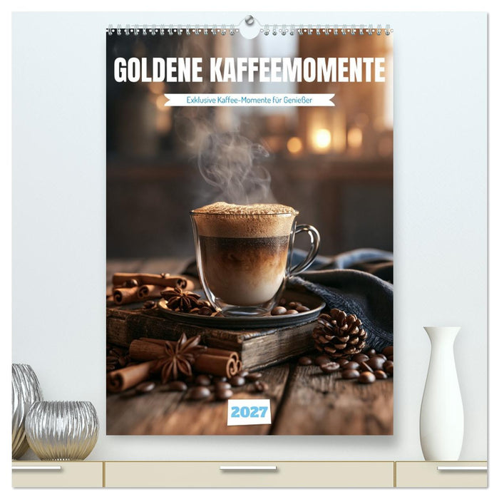 Goldene Kaffeemomente (CALVENDO Premium Wandkalender 2027)