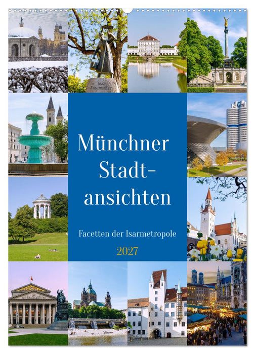 Münchner Stadtansichten. Facetten der Isarmetropole (CALVENDO Wandkalender 2027)