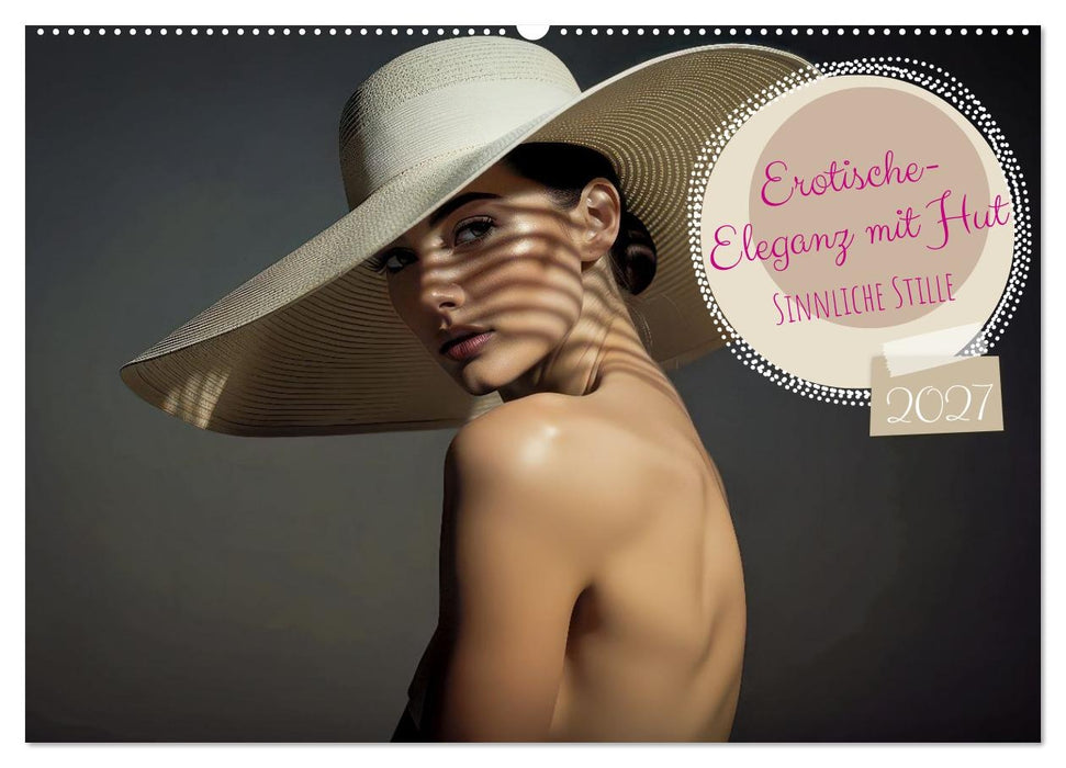 Erotische-Eleganz mit Hut (CALVENDO Wandkalender 2027)