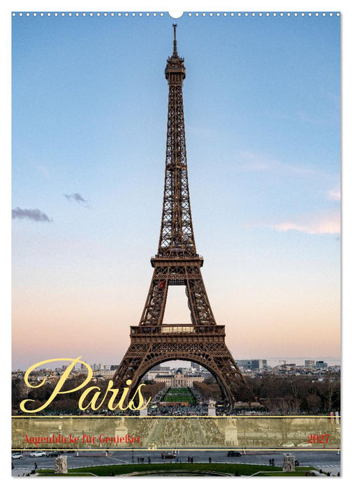 Paris Augenblicke für Genießer (CALVENDO Wandkalender 2027)