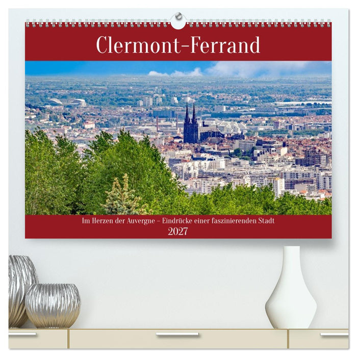 Clermont-Ferrand (CALVENDO Premium Wandkalender 2027)
