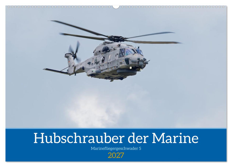 Hubschrauber der Marine (CALVENDO Wandkalender 2027)