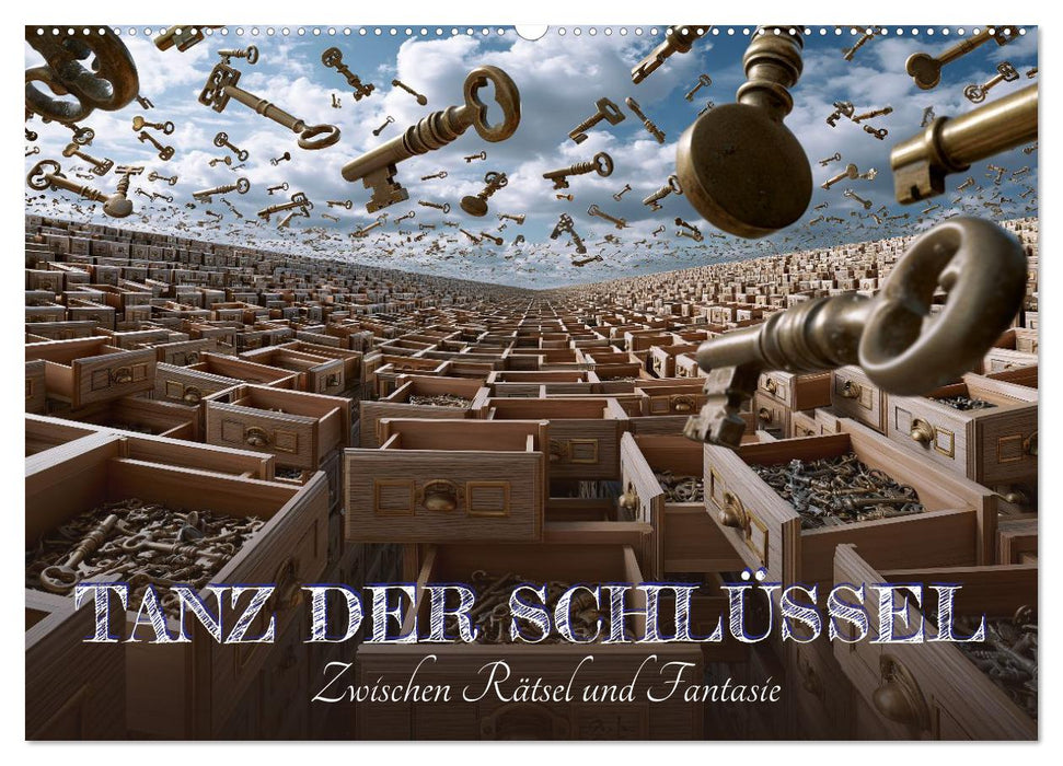 Der Tanz der Schlüssel. Zwischen Rätsel und Fantasie (CALVENDO Wandkalender 2027)